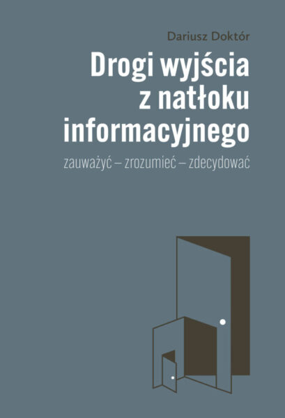 Okładka książki "Drogi wyjścia z natłoku informacyjnego"